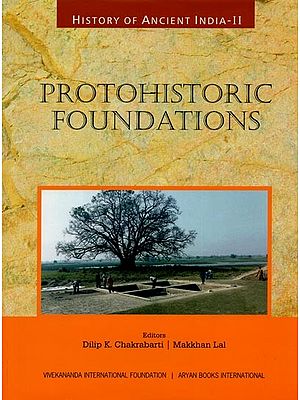 Protohistoric Foundations: History of Ancient India (Vol-2)