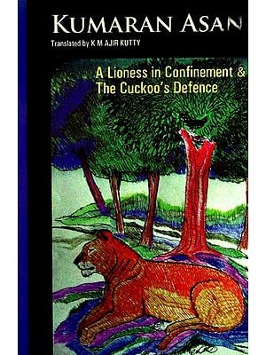 A Lioness in Confinement & The Cuckoo's Defence
