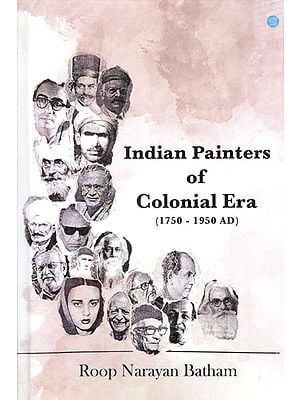 Indian Painters of Colonial Era (1750 - 1950 AD)