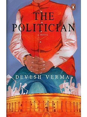 The Politician: A Novel