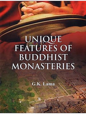Unique Features of Buddhist Monastries
