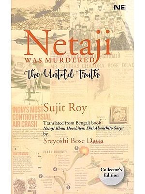 Netaji Was Murdered

: The Untold Truth