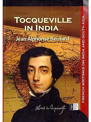Tocqueville in India (French Writings on India And South Asia)