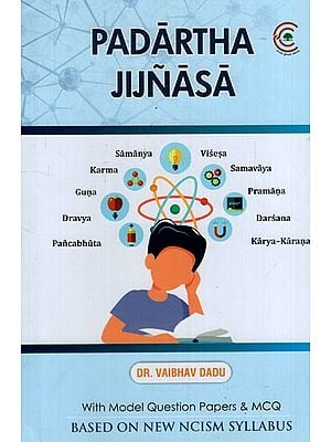 Padartha Jijnasa-Based on New NCISM Syllabus (Fundamental Principles of Ayurveda and Quantum Mechanics)