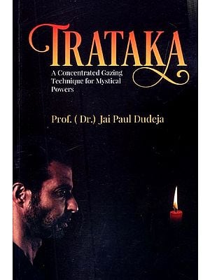 Trataka: A Concentrated Gazing Technique for Mystical Powers