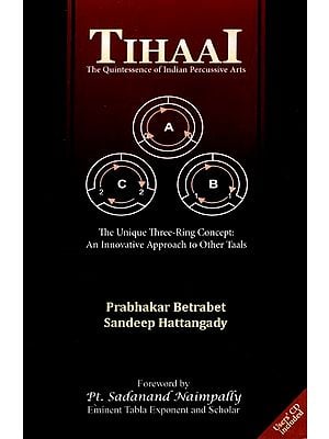 Tihaai: The Quintessence of Indian Percussive Arts (With Audio CD)