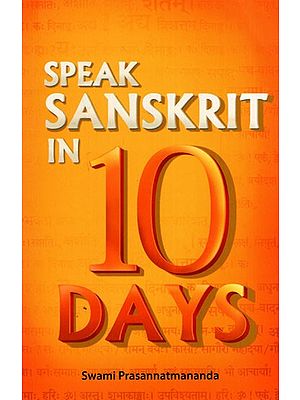 Speak Sanskrit in 10 Days (With Romanisation)