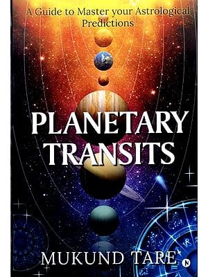 Planetary Transits- A Guide to Master Your Astrological Predictions