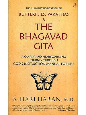 Butterflies, Parathas & the Bhagavad Gita (A Quirky and Heart-Warming Journey Through God's Instruction Manual for Life)