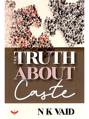 The Truth About Caste & Other Essays