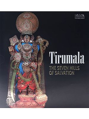 Tirumala (The Seven Hills of Salvation)
