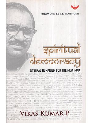 Spiritual Democracy – Integral Humanism For The New India