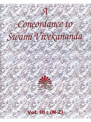 A Concordance to Swami Vivekananda (Vol. III : N - Z)