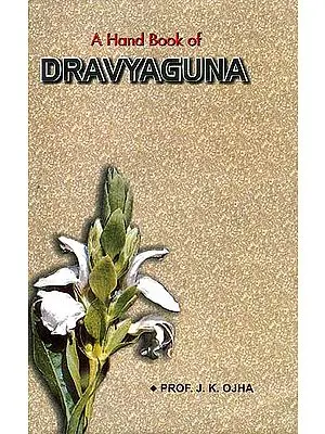 A Hand Book of Dravyaguna