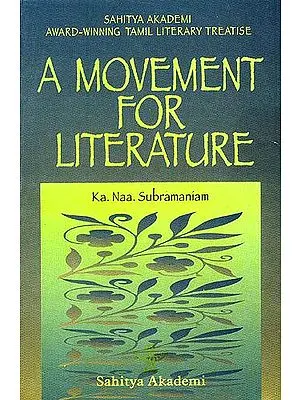 A Movement for Literature: Sahitya Akademi Award-winning Tamil Treatise