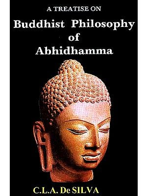 A Treatise On Buddhist Philosophy Of Abhidhamma: Consciousness, Mental Properties and Particular Concomitants in Consciousness