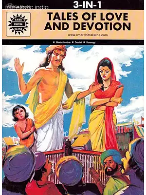 Tales of Love and Devotion- 3 In 1 (Harischandra, Savirtri and Kannagi)