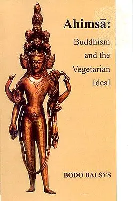 Ahimsa : Buddhism and the Vegetarian Ideal