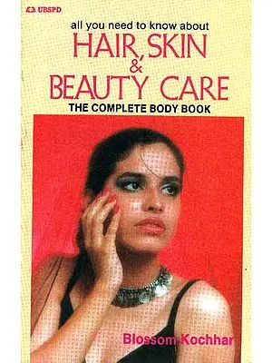 All you need to know about Hair, Skin and Beauty Care: The Complete Body Book.