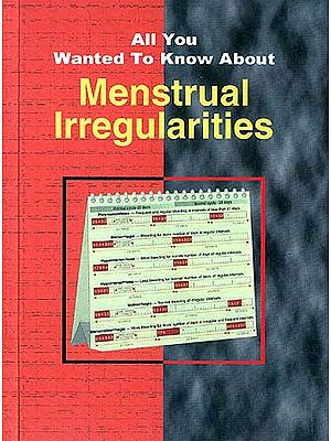 All You Wanted To Know About Menstrual Irregularities