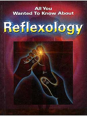 All You Wanted To Know About Reflexology