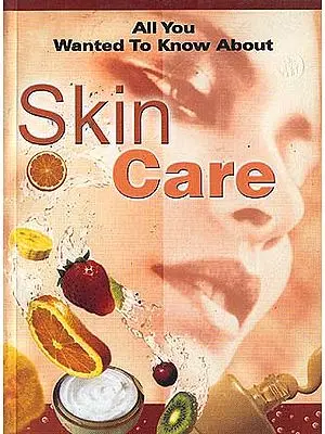 All You Wanted About to Know Skin Care