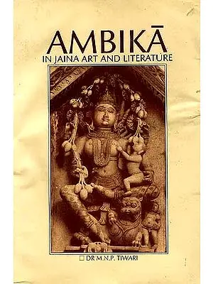 Ambika In Jaina Art And Literature