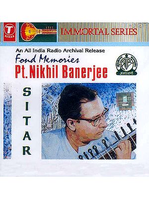 An All India Radio Archival Release: Fond Memories, Nikhil Banerjee (Immortal Series) (Audio CD)