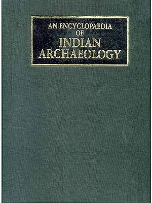 An Encyclopaedia of Indian Archaeology 2 vols.
