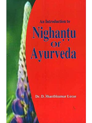 An Introduction to Nighantu Of Ayurveda