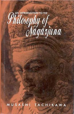 An Introduction to the Philosophy of Nagarjuna