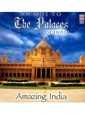 An Ode to the Palaces of India Amazing India (Audio CD)