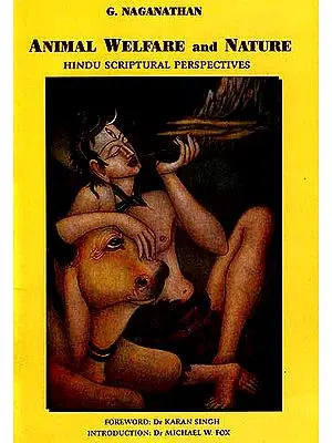 Animal Welfare and Nature: Hindu Scriptural Perspectives