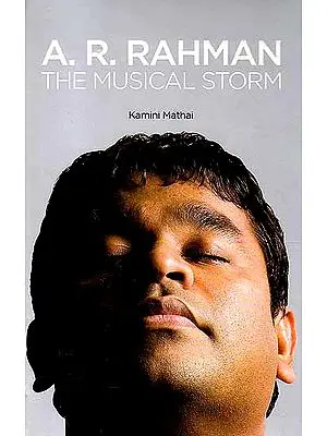 A.R. Rahman The Musical Storm