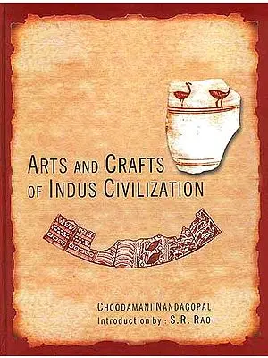 Arts and Crafts of Indus Civilization