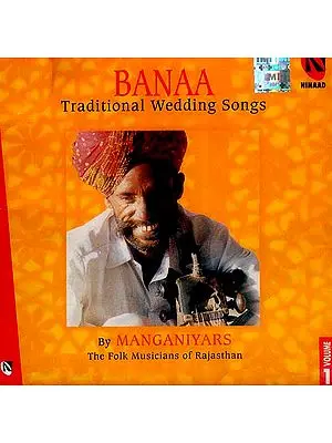 Banaa…Traditional Wedding Songs (By Manganiyars…The Folk Musicians Of Rajasthan) (Volume 1) (Audio CD)