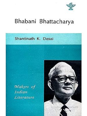 Bhabani Bhattacharya: Makers of Indian Literature