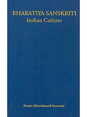 Bharatiya Sanskriti: Indian Culture