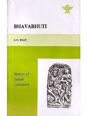 Bhavabhuti - Makers of Indian Literature