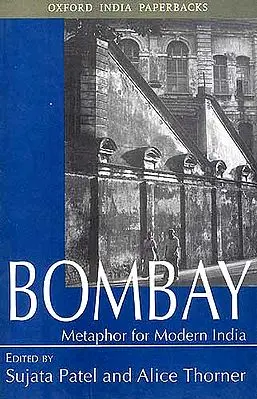 BOMBAY: Metaphor for Modern India