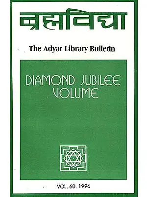 Brahmavidya: The Adyar Library Bulletin (Diamond Jubilee Volume)