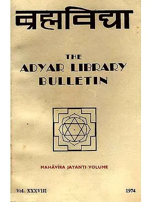Brahmavidya: The Adyar Library Bulletin (Mahavira Jayanti Volume)