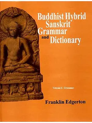 Buddhist Hybrid Sanskrit Grammar and Dictionary (2 Volumes)