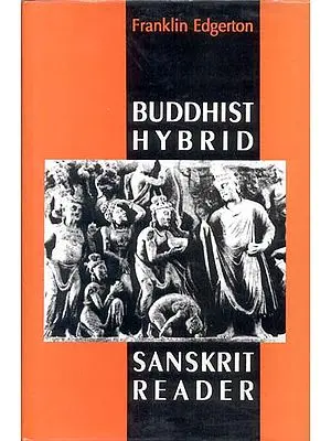 BUDDHIST HYBRID SANSKRIT READER (An Old And Rare Book)