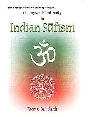 Change and Continuity in Indian Sufism
