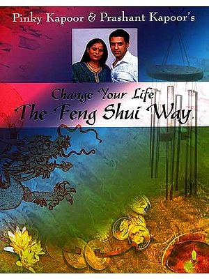Change Your Life The Feng Shui Way