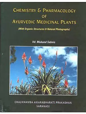 Chemistry and Pharmacology of Ayurvedic Medicinal Plants