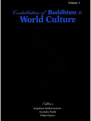 Contribution of Buddhism to The World Culture (2 Volumes with CD) (Papers presented at the International Conference on Contribution of Buddhism to the World Culture)