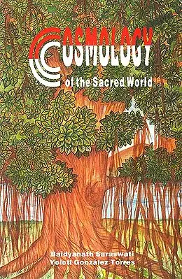 Cosmology Of The Sacred World (The Vision of the Cosmos of Different Peoples of the World)