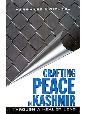 Crafting Peace in Kashmir: Through A Realist Lens